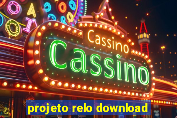 projeto relo download